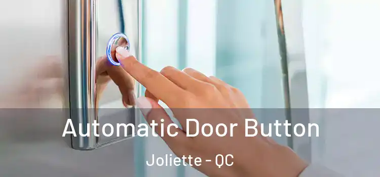 Automatic Door Button Joliette - QC