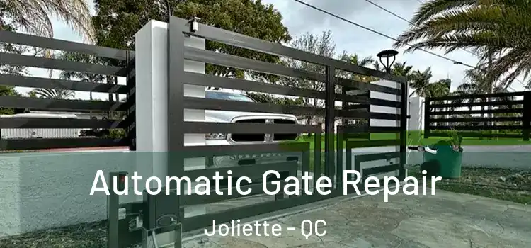 Automatic Gate Repair Joliette - QC