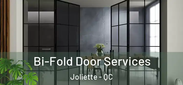 Bi-Fold Door Services Joliette - QC
