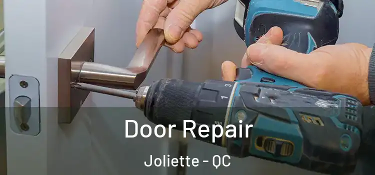 Door Repair Joliette - QC