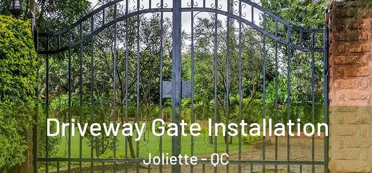 Driveway Gate Installation Joliette - QC