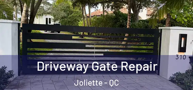 Driveway Gate Repair Joliette - QC