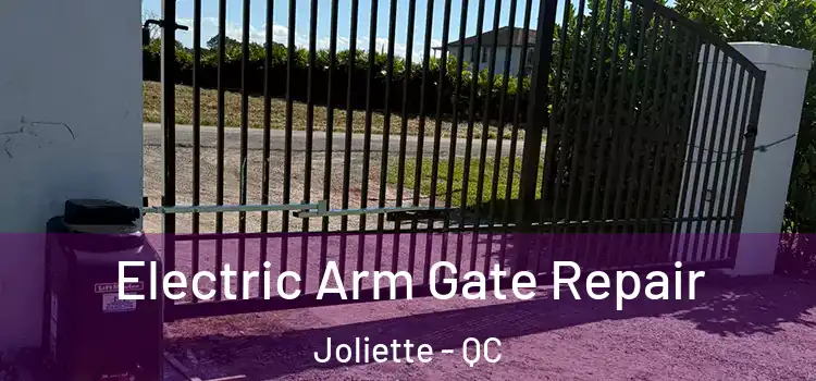 Electric Arm Gate Repair Joliette - QC