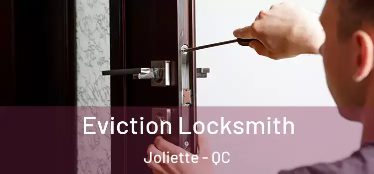 Eviction Locksmith Joliette - QC