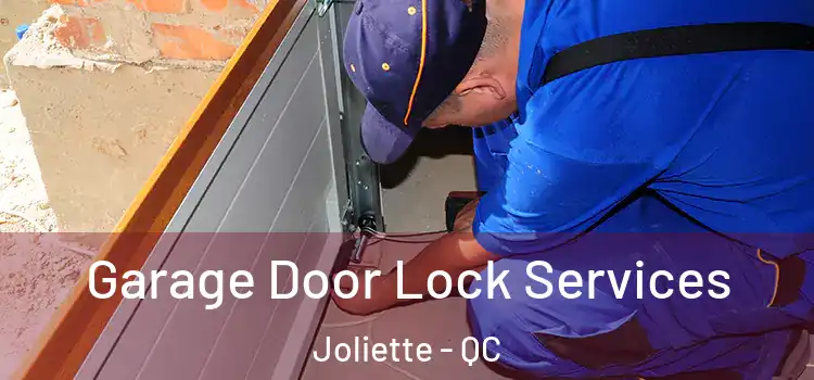 Garage Door Lock Services Joliette - QC