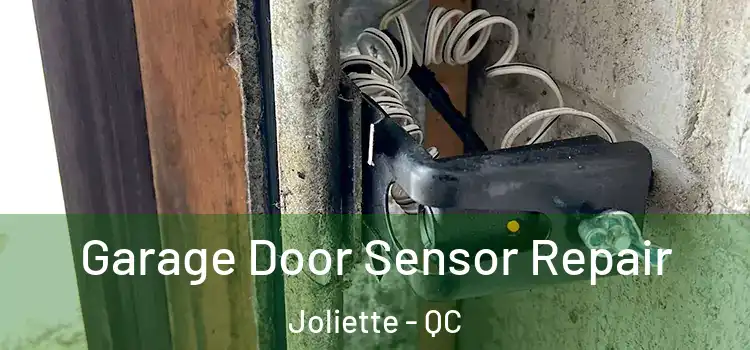 Garage Door Sensor Repair Joliette - QC