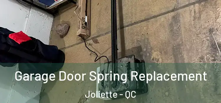  Garage Door Spring Replacement Joliette - QC