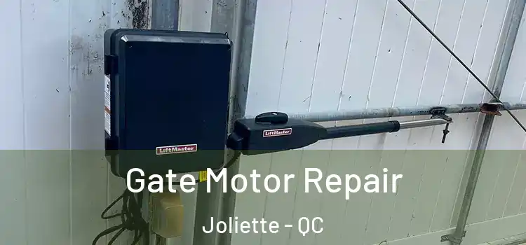 Gate Motor Repair Joliette - QC