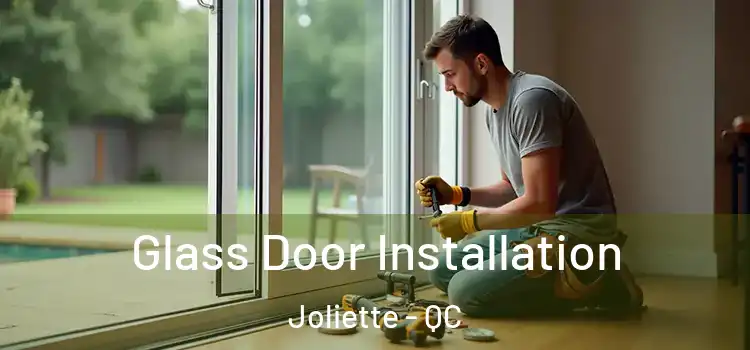 Glass Door Installation Joliette - QC