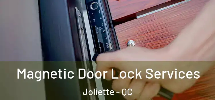 Magnetic Door Lock Services Joliette - QC