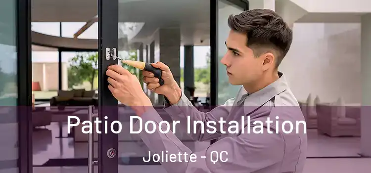 Patio Door Installation Joliette - QC