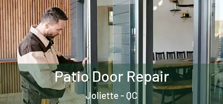 Patio Door Repair Joliette - QC