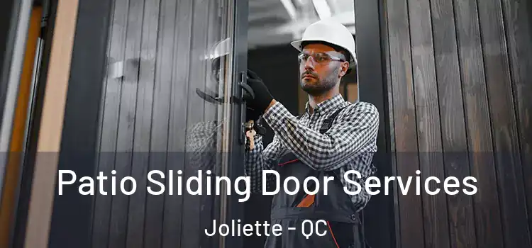 Patio Sliding Door Services Joliette - QC