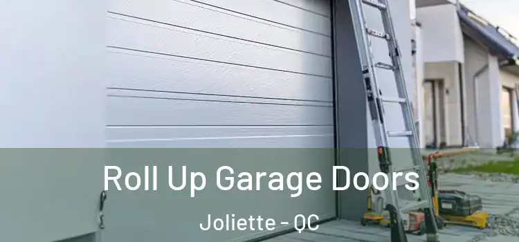  Roll Up Garage Doors Joliette - QC