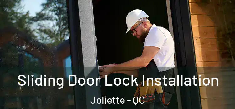 Sliding Door Lock Installation Joliette - QC