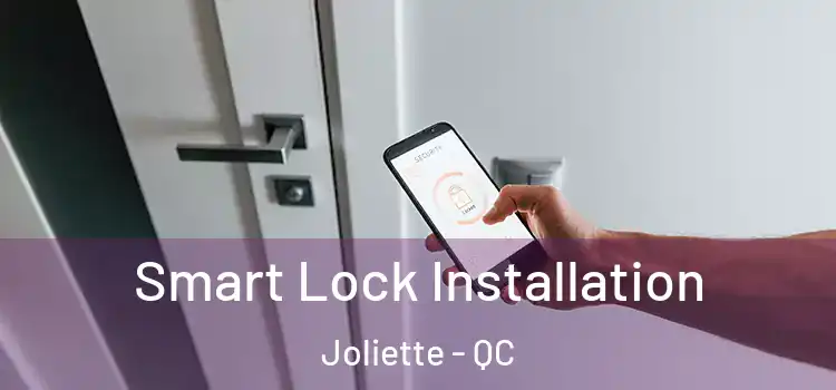 Smart Lock Installation Joliette - QC