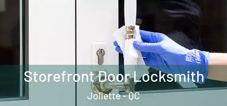 Storefront Door Locksmith Joliette - QC