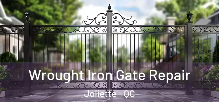 Wrought Iron Gate Repair Joliette - QC